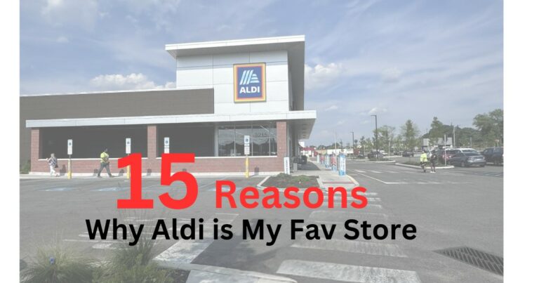 15 Reasons Why Aldi is My Fav Store