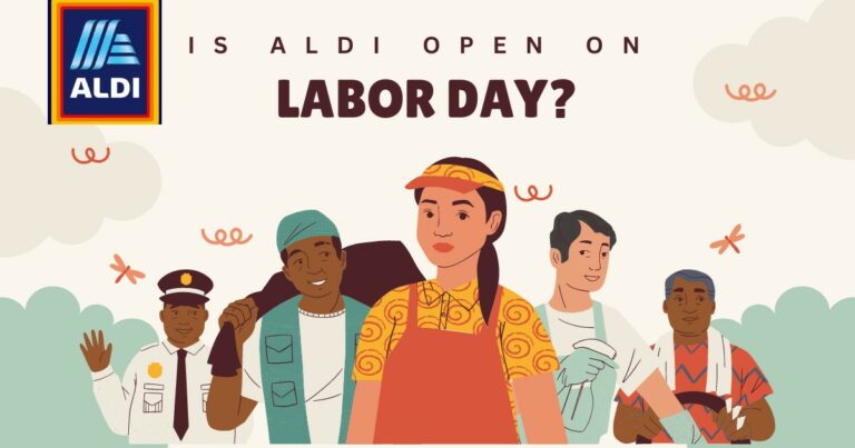 Is Aldi Open For Labor Day?